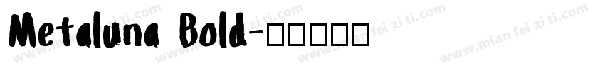 Metaluna Bold字体转换